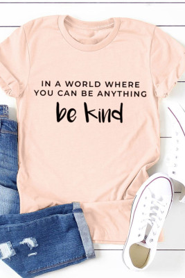 Pink Be Kind Positive Slogan Print Short Sleeve T Shirt