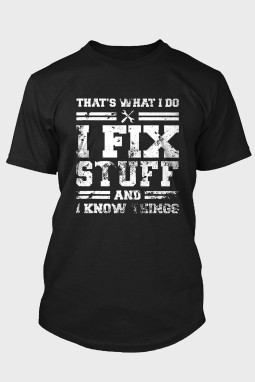 黑色 That's I Do I Fix Stuff And I Know Things 男士T 恤