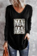 Black MAMA Shirt Long Sleeve Graphic Tee